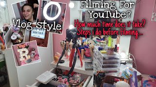 Filming for YouTube: Steps & how much time does it take|Vlog Style/فلوغ تصوير يوتيوب| الوقت والخطوات