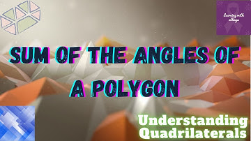 Sum of the angles of a Polygon || Understanding Quadrilaterals || class 8 || Part - 4
