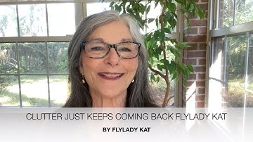 Clutter Just Keeps Coming Back: How to Declutter and Keep Your Home in Order