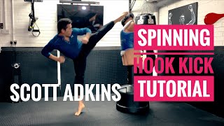 Scott Adkins Spinning Hook Kick Tutorial