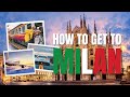 How To Get To Milan - Fast And Easy!