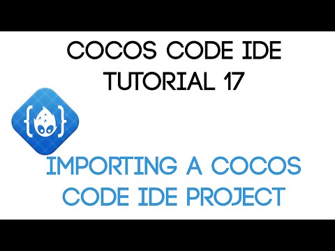 Cocos Code IDE V1 Tutorial 17 - Importing A Cocos Code IDE Project