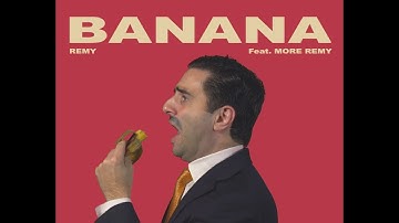 Remy: Banana (Free Trade Camila Cabello Havana Parody)