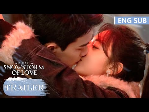 Trailer 预告：第一眼看到你就陷入了我的心里！《在暴雪时分 Amidst a Snowstorm of Love》| ENG SUB | 腾讯视频-青春剧场