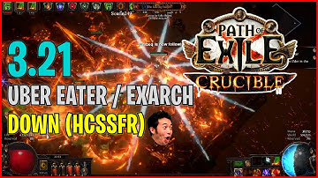 ⚡ POE 3.21 ⚡playlifee - 1st time UBER EATER / UBER EXARCH DOWN (HCSSFR)