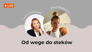 Od wege do steków | Iwona Wierzbicka LIVE