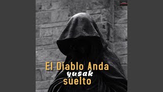 El Diablo Anda Suelto