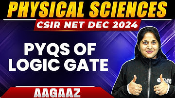 CSIR NET 2024 : PYQs of Logic Gate | Electronics | CSIR NET Physical Sciences