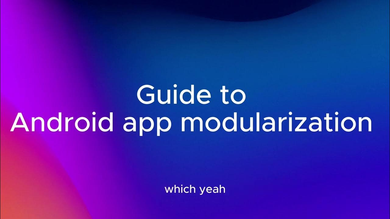 Guide to Android app modularization - ψ - YouTube
