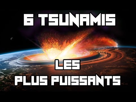 LES 6 TSUNAMIS LES PLUS PUISSANTS DE L&rsquo;HISTOIRE - Top Non-Stop