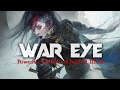 "WAR EYE" One Step From Hell | Pure Epic Beautiful Powerful Choral Orchestral Music Mix