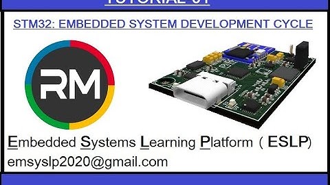 STM32: EMBEDDED SYSTEM DEVELOPMENT LIFE CYCLE