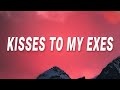 Tate McRae - Kisses to my exes (Exes) (Lyrics)