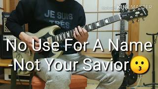 No Use For A Name 弾いてみた！--Not Your Savior guitar cover