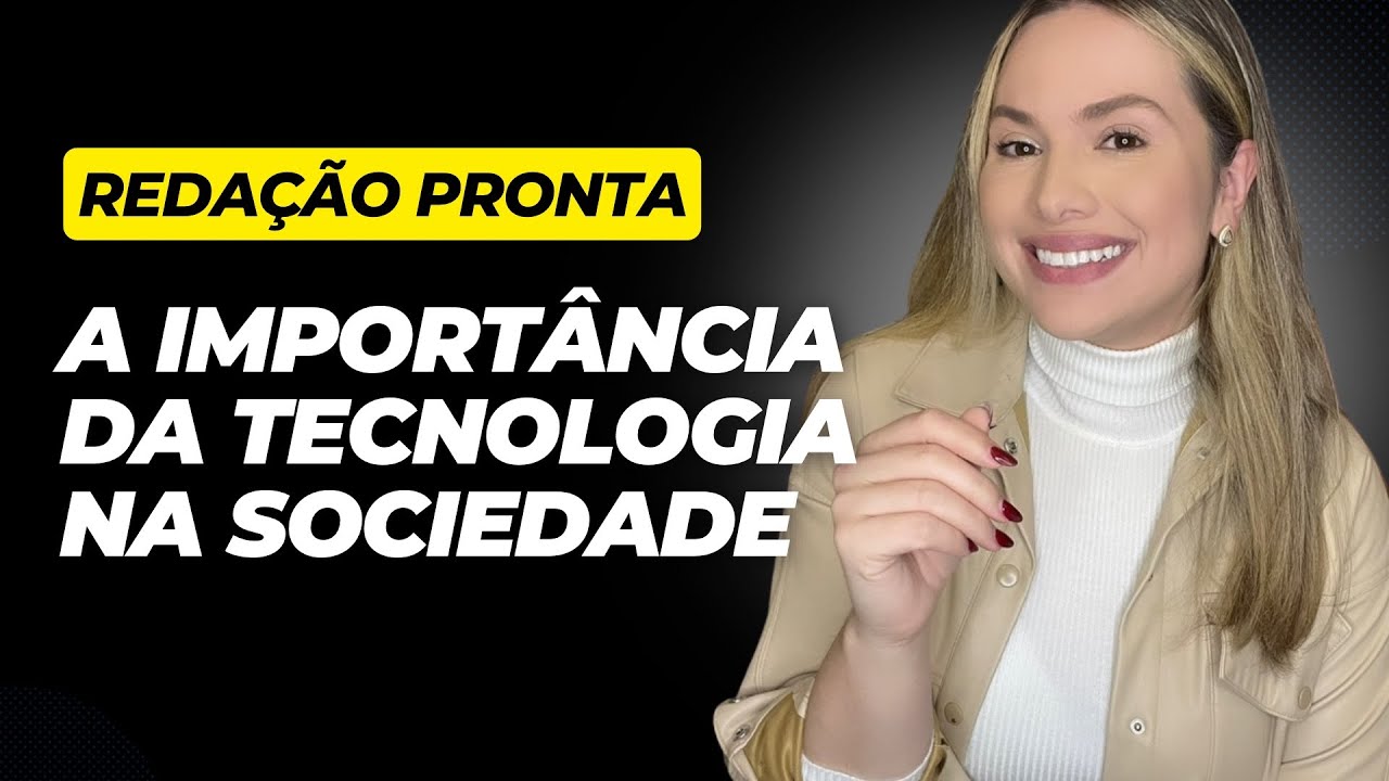 Redação pronta sobre A Importância da Tecnologia na Sociedade