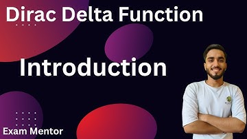 Dirac Delta Function Introduction Part 1||Exam Mentor||BSC HONS PHYSCIS ||Mathematics ||CSIR NET MSC