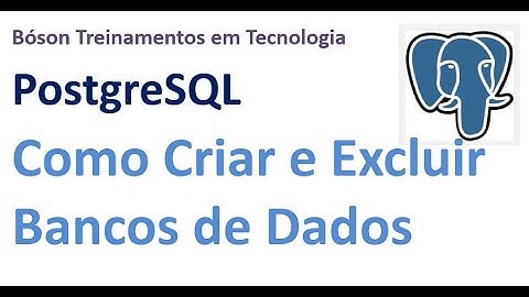 Curso de PostgreSQL - Criar e Excluir Bancos de Dados com psql e pgAdmin