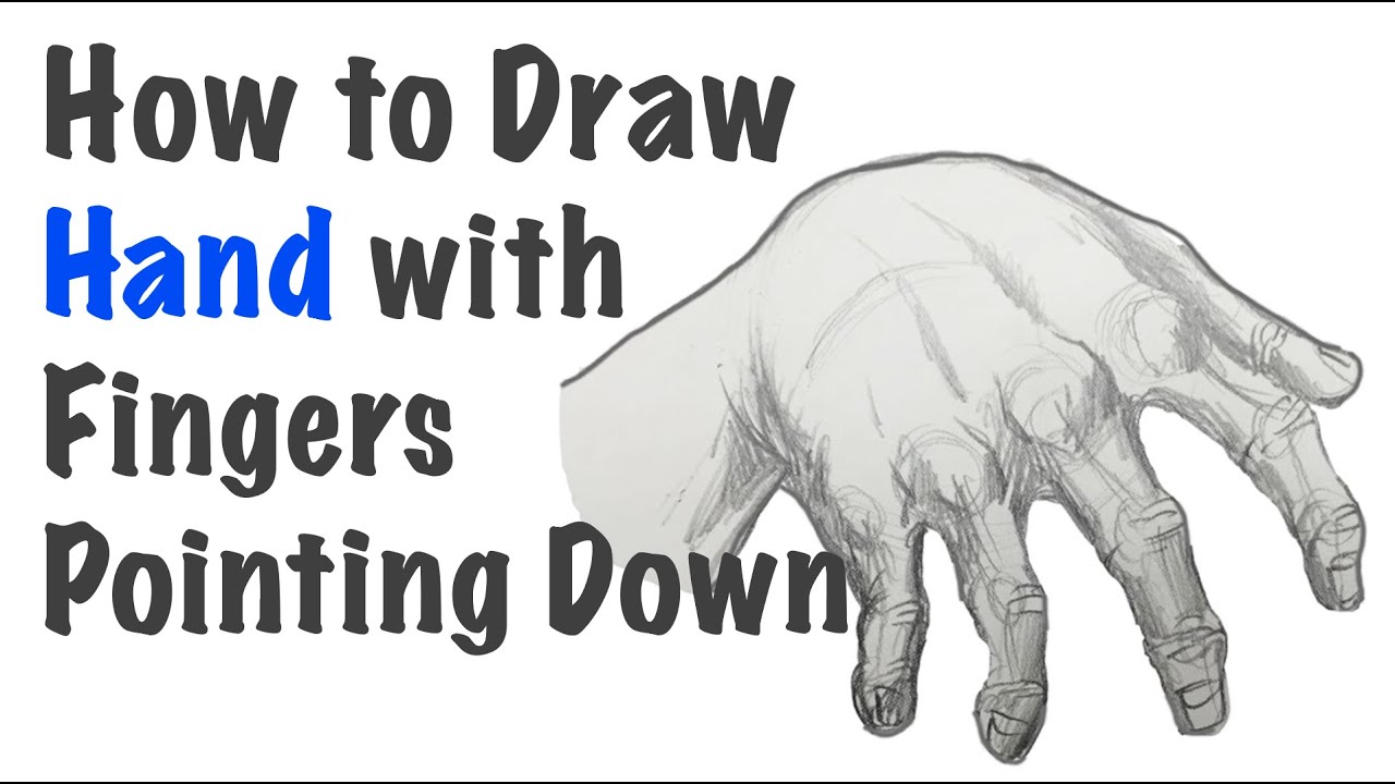 How to Draw a Hand with Fingers Pointing Down - YouTube