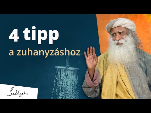 Megfelelő módon zuhanyzol? | Sadhguru