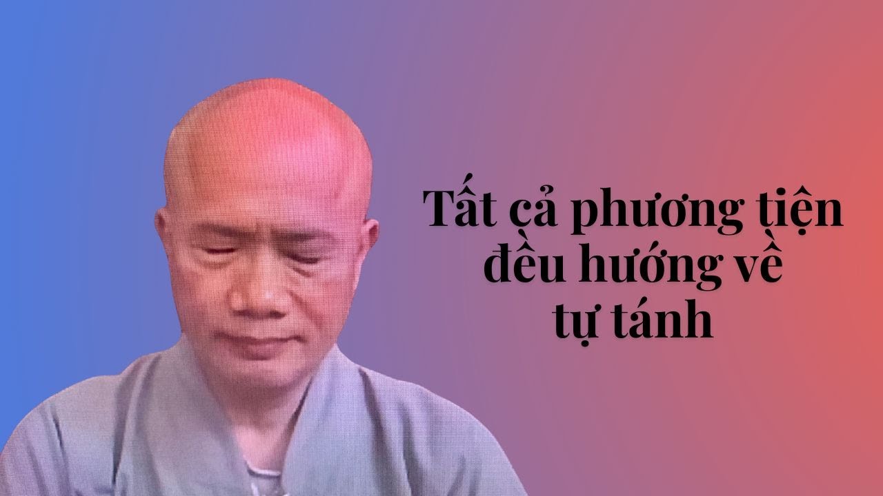 Все средства в конечном итоге возвращают к истинной природе. (Беседа преподобного Минь Нгока, утр...