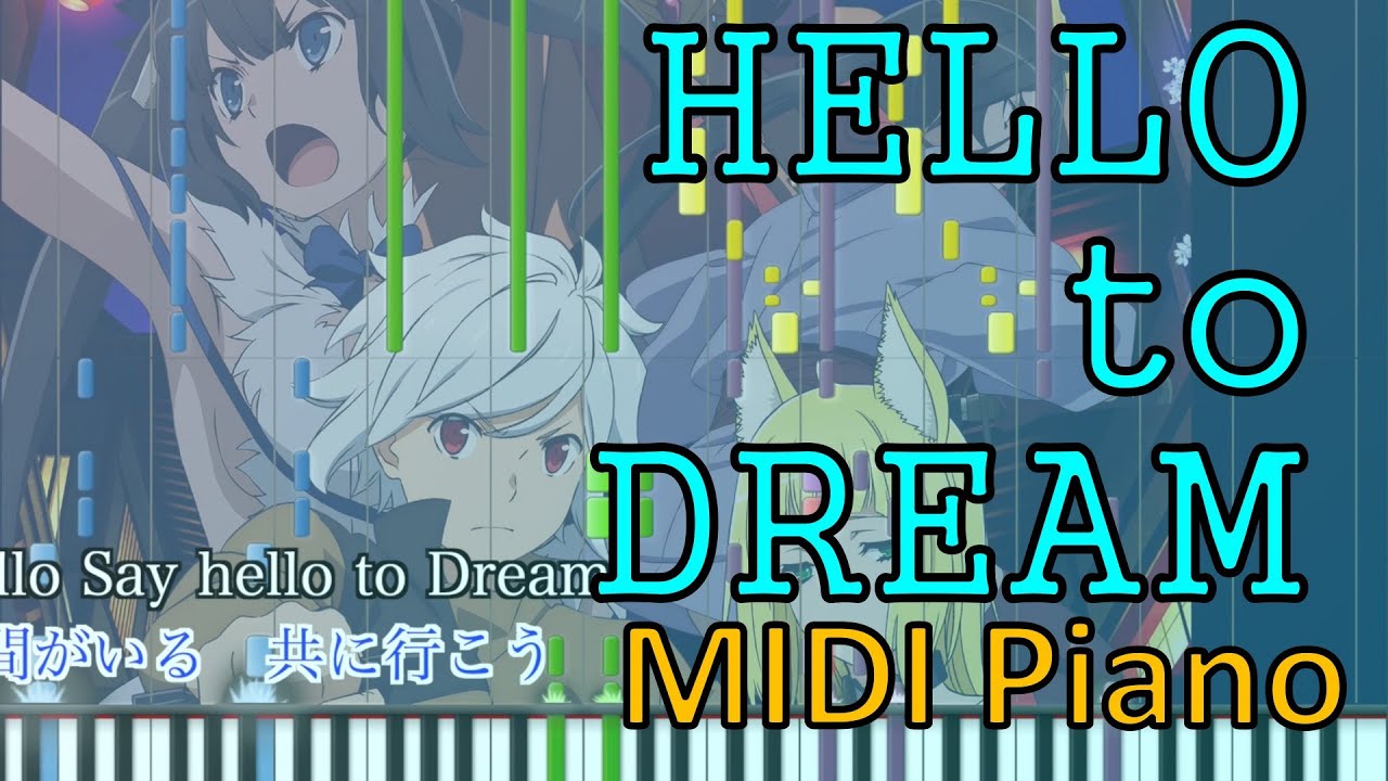 ダンまち2 Op Hello To Dream ピアノ 歌詞付き ダンジョンに出会いを求めるのは間違っているだろうか Youtube