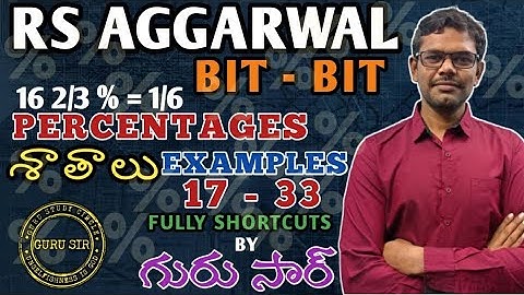 Percentages Examples 17 to 33 || RS Agarwal Bit-Bit by GURU SIR