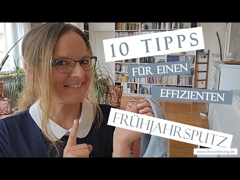 Video: 6 einfache Schritte zur Vorbereitung der Frühjahrsputz