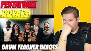 DIS TOO MUCH - Drum Teacher Reacts to Pentatonix Royals by Lorde