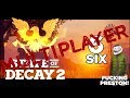 State of Decay 2 - Episode 6 - Multiplayer with Aaron and Paul - The Preston Chronicles I