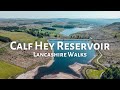 Calf hey reservoir 5 mile walk  musbury heights  by lancashire lads  best walks in lancashire