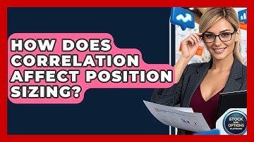 How Does Correlation Affect Position Sizing? - Stock and Options Playbook
