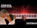 Ranjha  shershaah piano cover