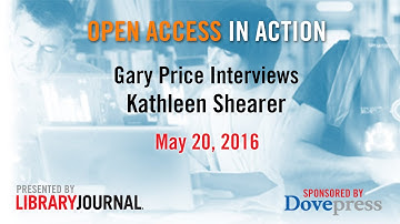 Gary Price and Kathleen Shearer Discuss Open Access