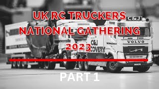 UK RC Truckers National Gathering 2023 | Part 1 | 1/14 Trucks | Jack RC Truck