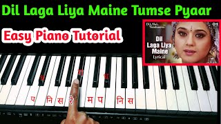 Dil Laga Liya Maine Tumse Pyaar Karke - Piano Tutorial |  Dil Hai Tumhara | Easy Piano Tutorial