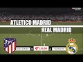 Atletico Madrid vs Real Madrid | LaLiga 2025/26 | Full Match Simulation