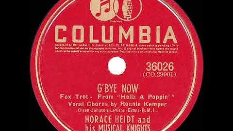 1941 HITS ARCHIVE: G’Bye Now - Horace Heidt (Ronnie Kemper & Donna Wood, vocal)