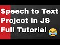 Build Speech to Text App in Javascript Using Web Speech Recognition API | Javascript Project