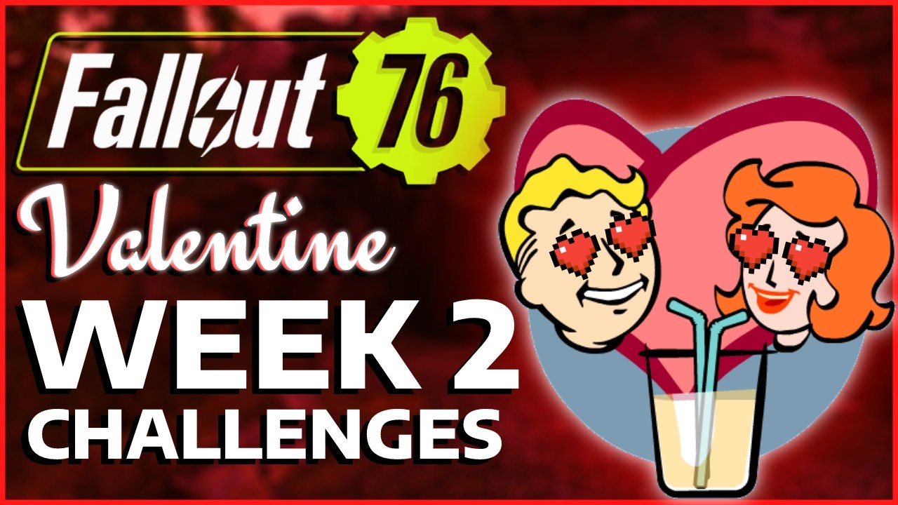 Fallout 76 | Valentine Event Week 2 FULL CHALLENGE GUIDE + Timestamps