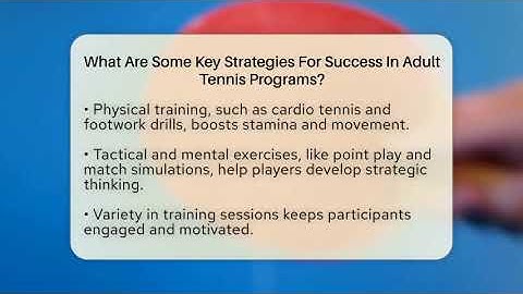 What Are Some Key Strategies For Success In Adult Tennis Programs? - The Racket Xpert