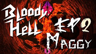 Bloody Hell - EP2 Maggy