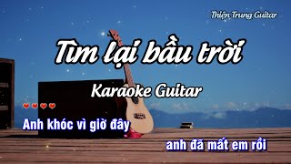 Karaoke Tìm lại bầu trời - Guitar Solo Beat | Thiện Trung Guitar