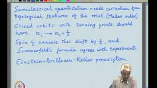 Mod-01 Lec-04 Bohr-Sommerfeld semiclassical solution of the Coulomb problem