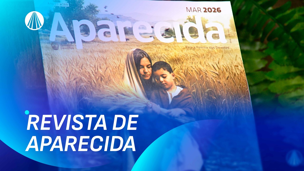 Revista de Aparecida: um presente do Santuário Nacional para sua casa | Bênção da Manhã