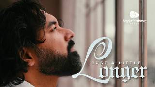 Download lagu 🎶 Just a Little Longer - Shyju Mathew   [Los Angeles]