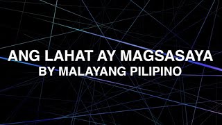 Video thumbnail of "Ang Lahat Ay Magsasaya - Malayang Pilipino (Lyrics)"