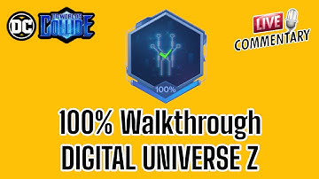 100% Walkthrough DIGITAL UNIVERSE Z - DC Worlds Collide