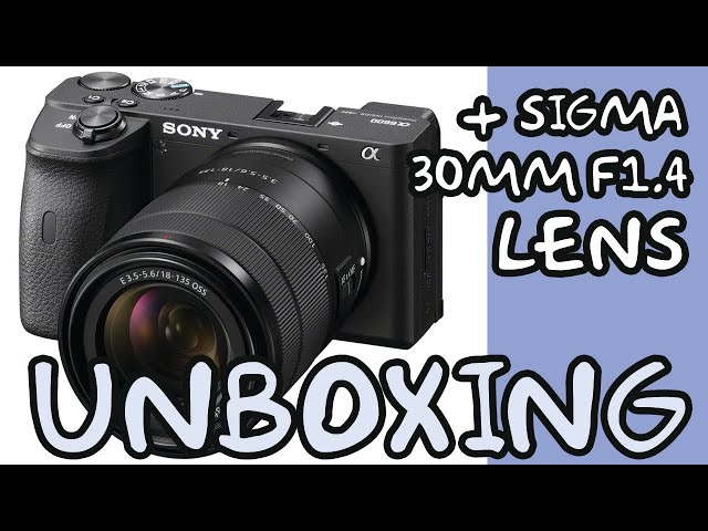 Sony A6600 Sigma 30mm F1.4 Lens Unboxing - YouTube