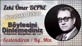 Zeki Ömer Defne - Kıyıdaki Tekne / Ehl - I Şiir By_Mtn