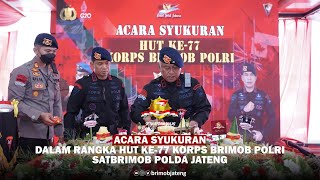 SYUKURAN HUT KE 77 KORPS BRIMOB POLRI by Brimob Jateng 449 views 1 year ago 1 minute, 38 seconds